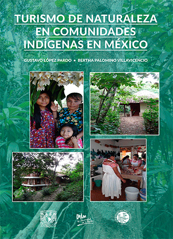 Turismo de naturaleza en comunidades indígenas en México Turismo, comunidades indígenas